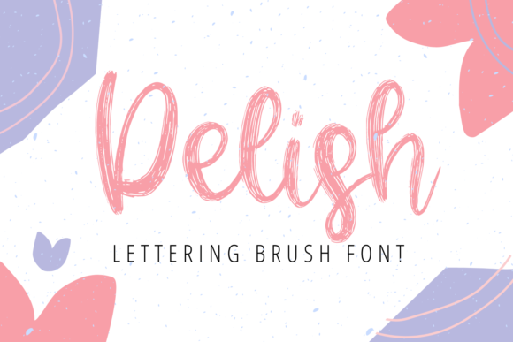 Delish: A Handwritten Typeface for Modern Editorial Design