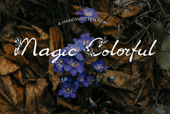 Designing with Magic Colorful: A Delicate Handwritten Font for Branding